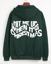 Load image into Gallery viewer, Hit me up when its christmas hoodie
